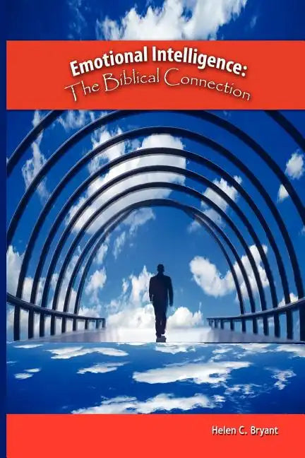 Emotional Intelligence: The Biblical Connection - Paperback