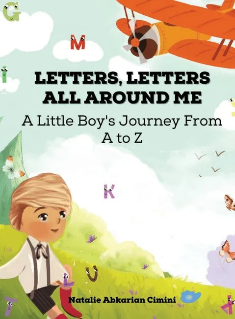 Letters, Letters All Around Me: A Little Boy's Journey From A To Z - Hardcover