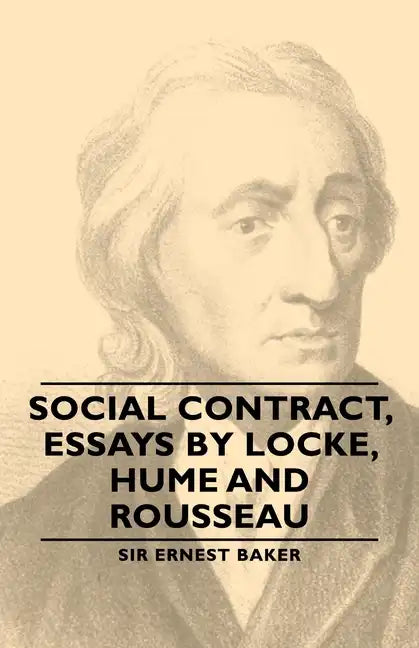 Social Contract, Essays by Locke, Hume and Rousseau - Hardcover