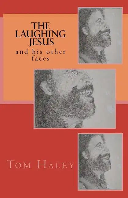 The Laughing Jesus: and His Other Faces - Paperback