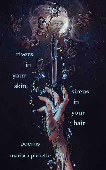 Rivers in Your Skin, Sirens in Your Hair: Poems - Paperback