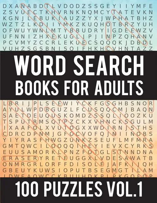 Word Search Books For Adults: 100 Word Search Puzzles - (Word Search Large Print) - Activity Books For Adults Vol.1: Word Search Books For Adults - Paperback