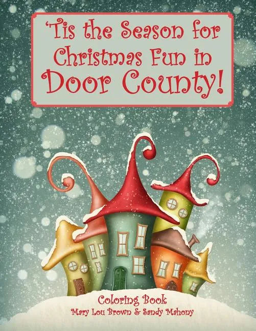 'Tis the Season for Christmas Fun in Door County Coloring Book - Paperback