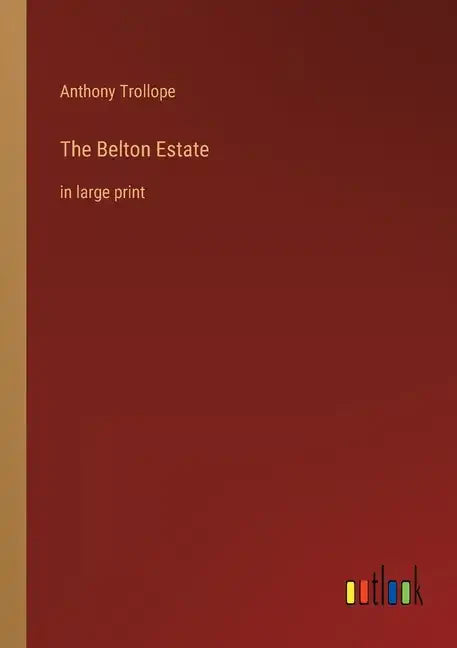 The Belton Estate: in large print - Paperback
