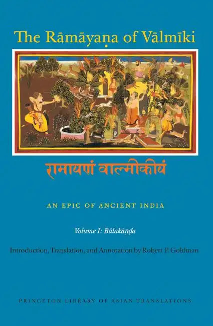 The Rāmāyaṇa of Vālmīki: An Epic of Ancient India, Volume I: Balakāṇḍa - Paperback