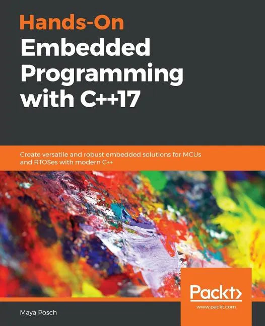 Hands-On Embedded Programming with C++17 - Paperback