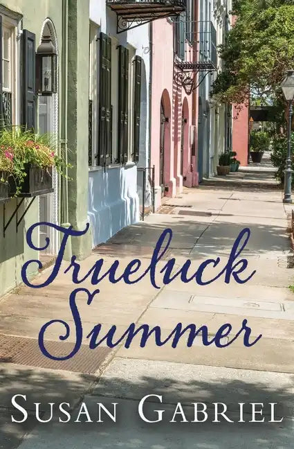 Trueluck Summer: Southern Historical Fiction (A Lowcountry Novel) - Paperback