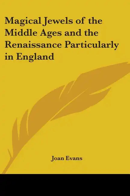 Magical Jewels of the Middle Ages and the Renaissance Particularly in England - Paperback