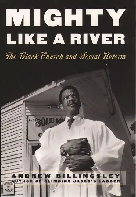Mighty Like a River: The Black Church and Social Reform - Paperback