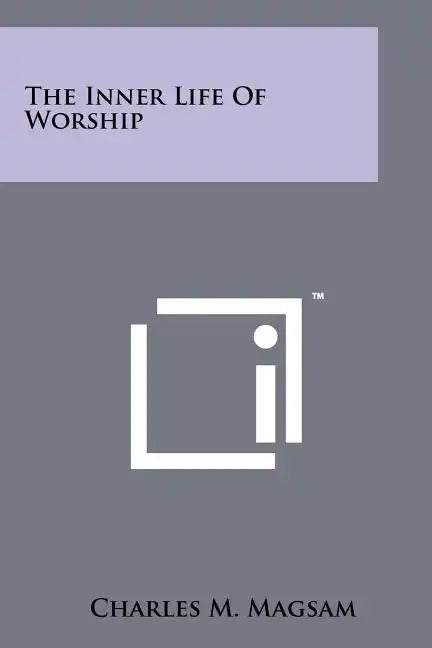 The Inner Life of Worship - Paperback