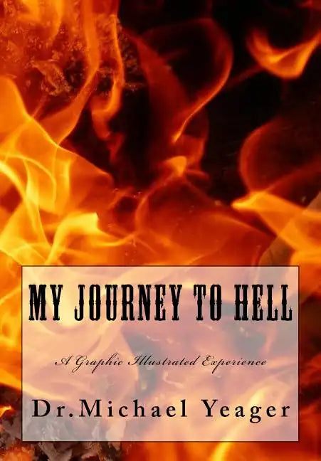 My JOURNEY To HELL: A Graphic Illustrated Experience - Paperback