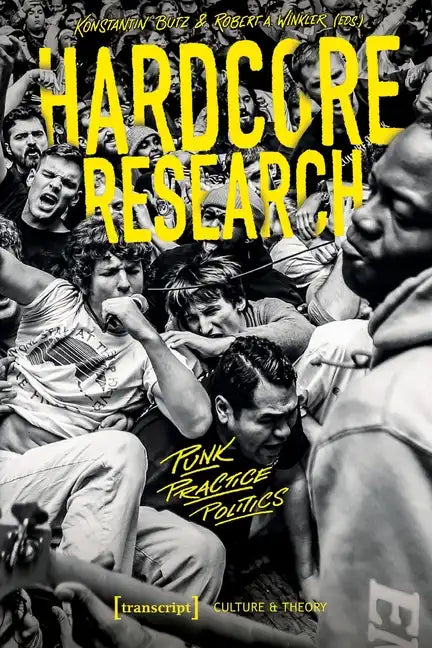 Hardcore Research: Punk, Practice, Politics - Paperback