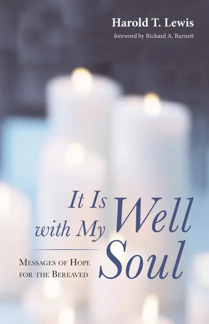 It Is Well with My Soul: Messages of Hope for the Bereaved - Paperback