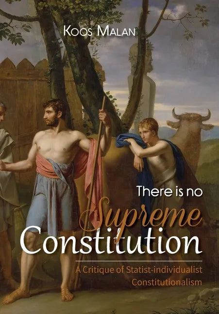 There is no Supreme Constitution: A Critique of Statist-individualist Constitutionalism - Paperback