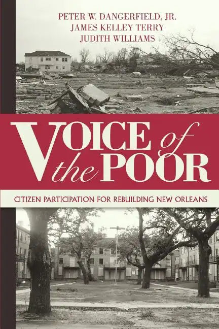Voice of the Poor: Citizen Participation for Rebuilding New Orleans - Paperback