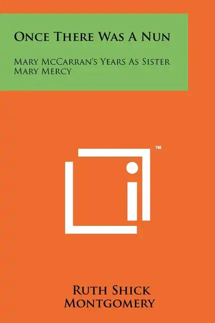 Once There Was A Nun: Mary McCarran's Years As Sister Mary Mercy - Paperback