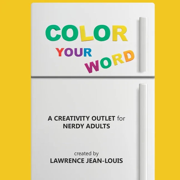 Color Your Word!: A creativity outlet for nerdy adults - Paperback