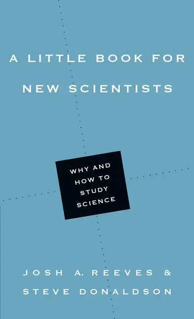 A Little Book for New Scientists: Why and How to Study Science - Paperback