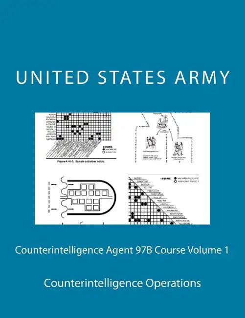 Counterintelligence Agent 97B Course Volume 1: Counterintelligence Operations - Paperback