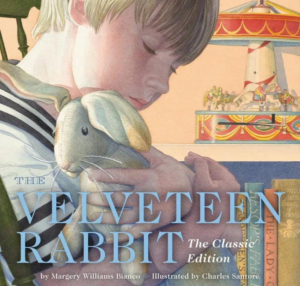The Velveteen Rabbit Hardcover: The Classic Edition by Acclaimed Illustrator, Charles Santore - Hardcover