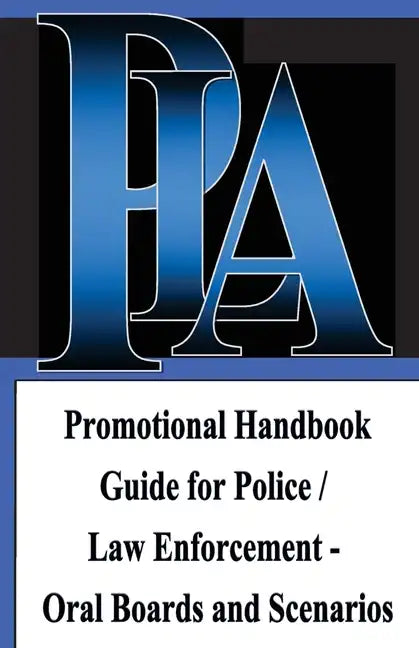 Promotional Handbook Guide for Police / Law Enforcement - Oral Boards and Scenarios - Paperback