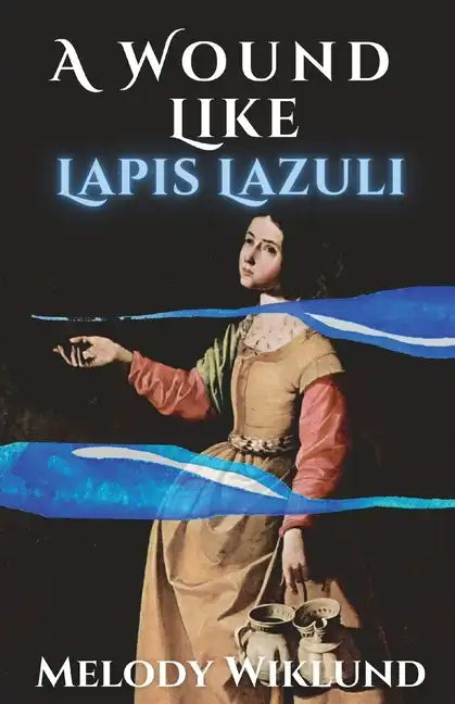 A Wound Like Lapis Lazuli - Paperback