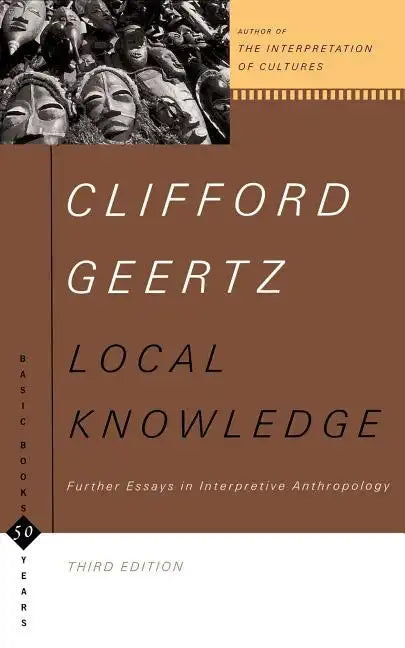 Local Knowledge: Further Essays in Interpretive Anthropology - Paperback