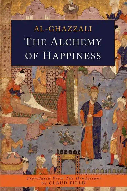The Alchemy of Happiness - Paperback