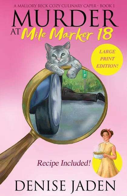 Murder at Mile Marker 18: A Mallory Beck Cozy Culinary Caper (Book 1) - Paperback