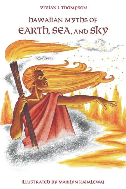 Hawaiian Myths of Earth, Sea, and Sky - Paperback