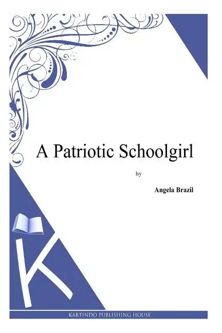 A Patriotic Schoolgirl - Paperback