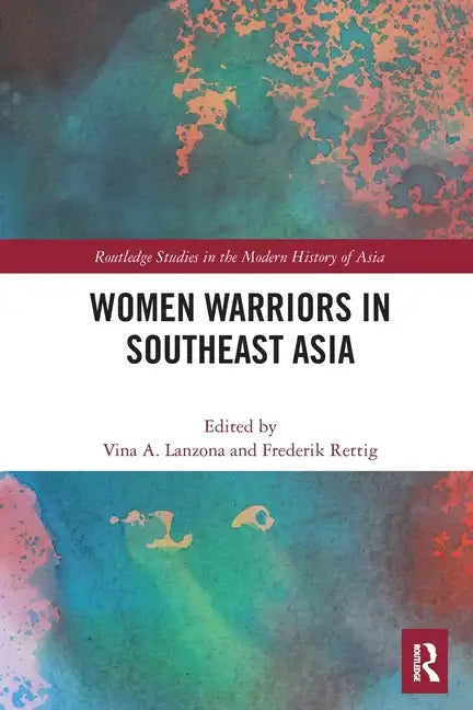 Women Warriors in Southeast Asia - Paperback