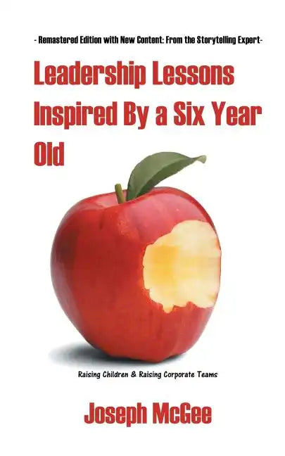 Leadership Lessons Inspired By a Six-Year-Old - Paperback