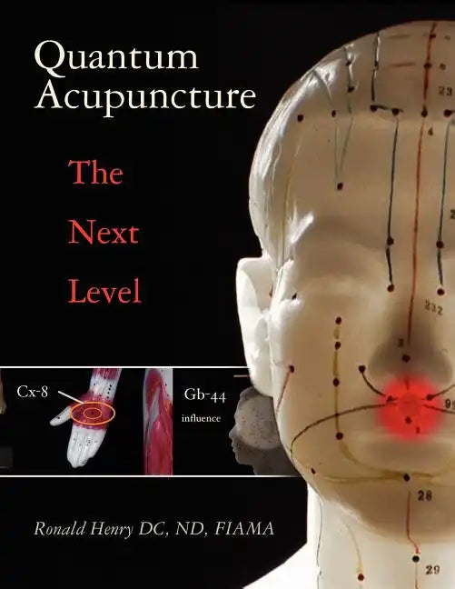 Quantum Acupuncture: - The Next Level - Paperback
