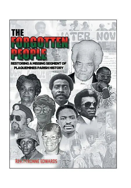 The Forgotten People: Restoring a Missing Segment of Plaquemines Parish History - Hardcover