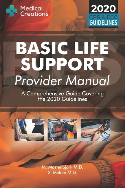 Basic Life Support Provider Manual - A Comprehensive Guide Covering the Latest Guidelines - Paperback