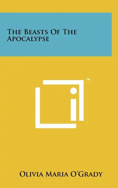 The Beasts Of The Apocalypse - Hardcover