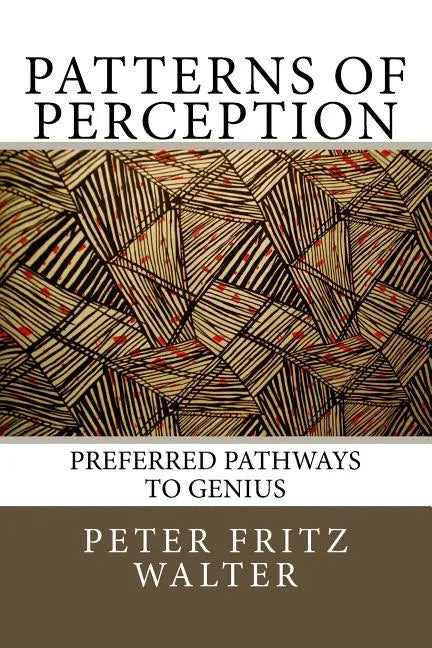Patterns of Perception: Preferred Pathways to Genius - Paperback