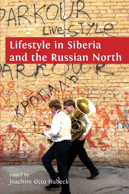 Lifestyle in Siberia and the Russian North - Paperback