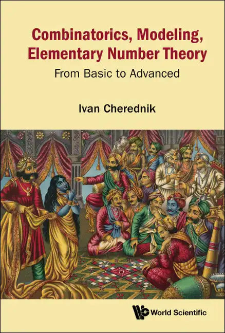Combinatorics, Modeling, Elementary Number Theory: From Basic to Advanced - Hardcover