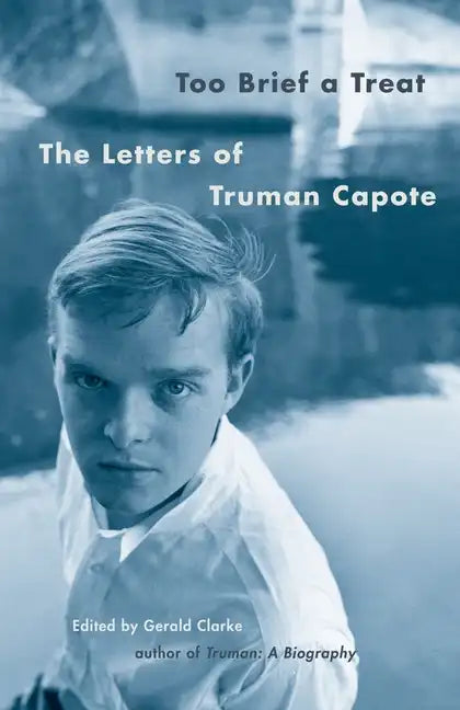 Too Brief a Treat: The Letters of Truman Capote - Paperback