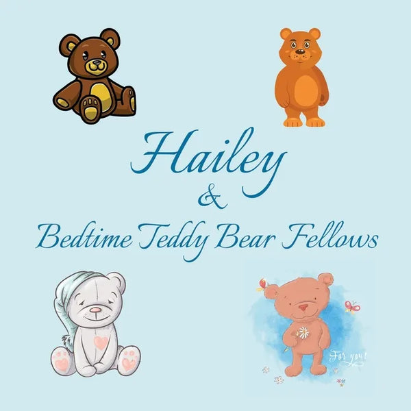 Hailey & Bedtime Teddy Bear Fellows: Short Goodnight Story for Toddlers - 5 Minute Good Night Stories to Read - Personalized Baby Books with Your Chil - Paperback