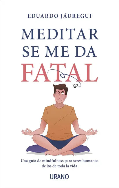 Meditar Se Me Da Fatal - Paperback