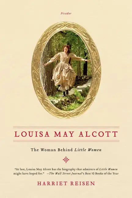 Louisa May Alcott: The Woman Behind Little Women - Paperback