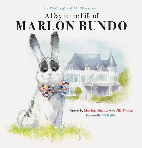 Last Week Tonight with John Oliver Presents: A Day in the Life of Marlon Bundo - Hardcover