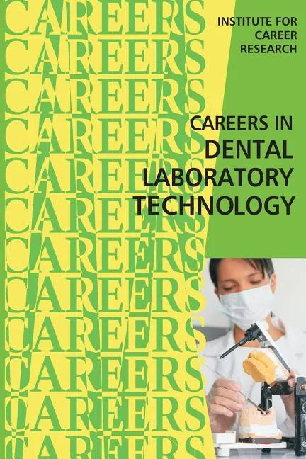 Careers in Dental Laboratory Technology - Paperback