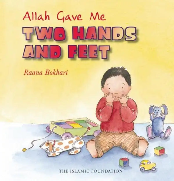 Allah Gave Me Two Hands and Feet - Hardcover