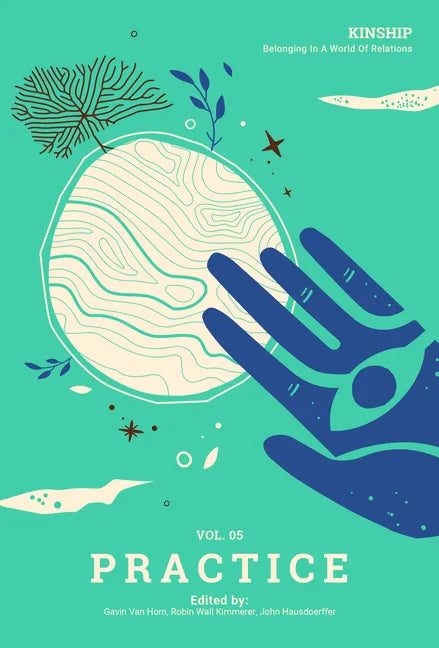 Kinship: Belonging in a World of Relations, Vol. 5 Practice - Paperback