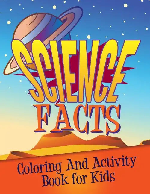 Science Facts Coloring and Activity Book for Kids - Paperback
