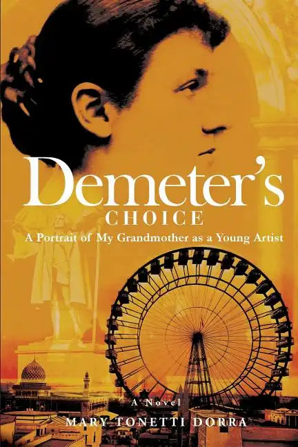 Demeter's Choice: A Portrait of My Grandmother as a Young Artist - Paperback